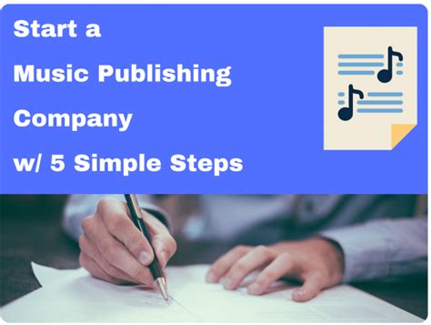 How to Start a Music Publishing Company: A Guide to Navigating the Music Industry